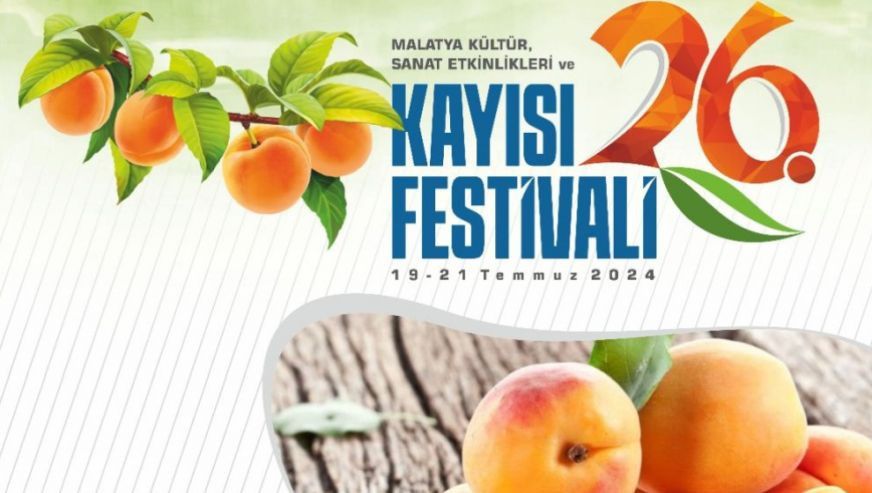 26’ncı Malatya Kültür Sanat Etkinlikleri ve Kayısı Festivali Başlıyor