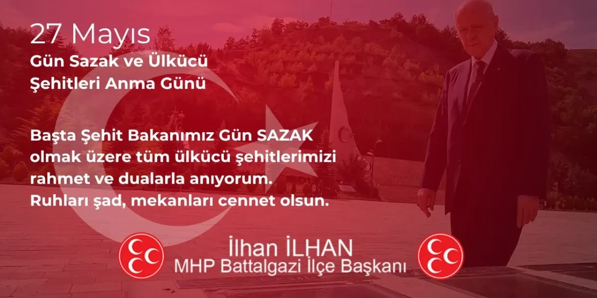 27 Mayıs Gün Sazak ve Ülkücü Şehitleri Anma Günü Mesajı