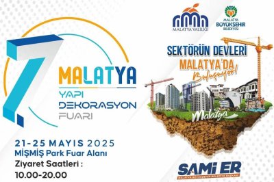 7. Malatya Yapı Dekorasyon Fuarı kapılarını açıyor